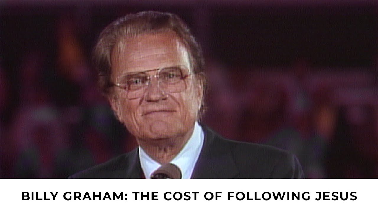 The High Cost of Following Christ | Billy Graham Classic Sermon