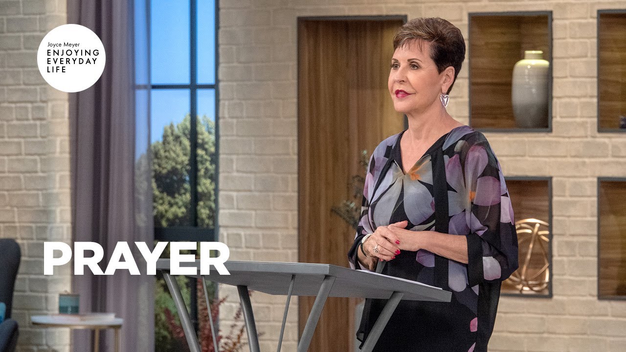 Prayer | Joyce Meyer