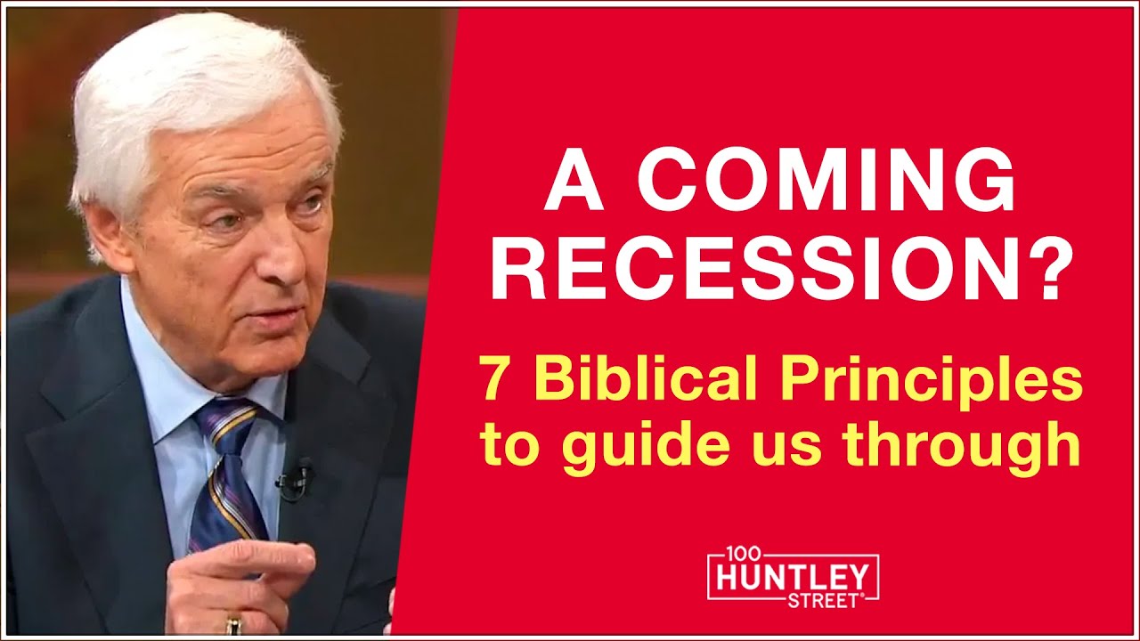 7 Biblical Principles to Prepare for a 2023 Recession David Jeremiah