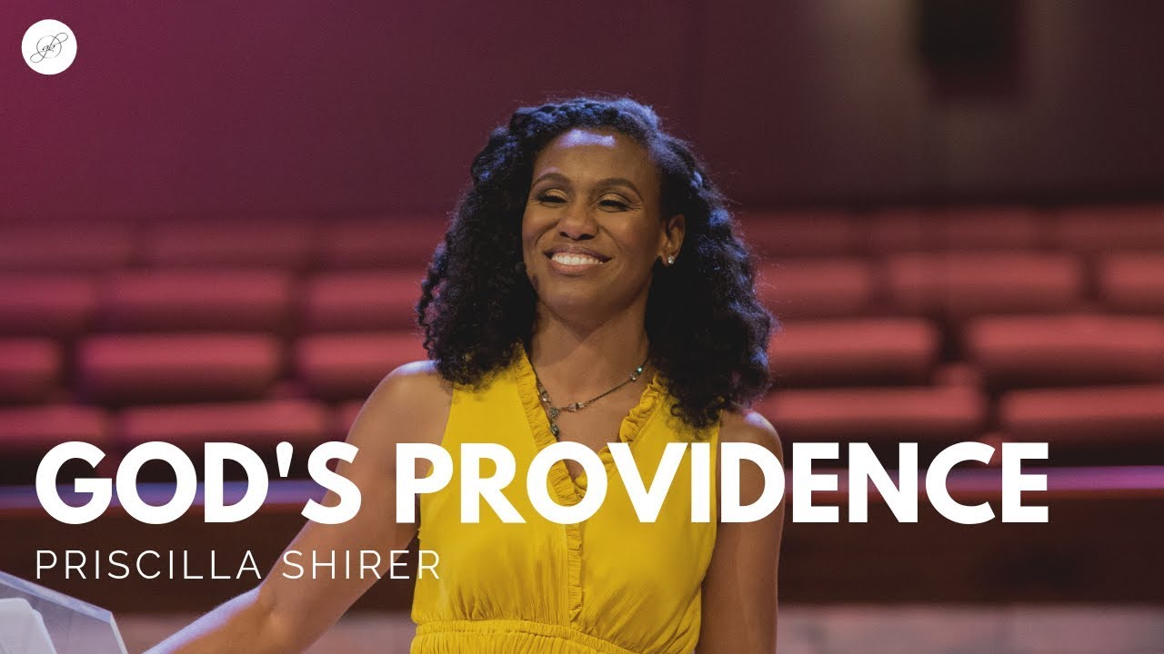 Going Beyond Ministries with Priscilla Shirer God's Providence