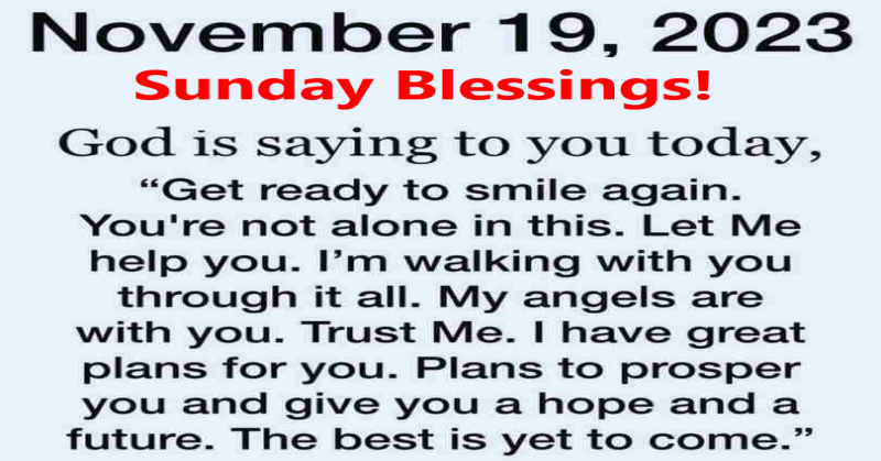 November 19th Scripture Sunday Morning Blessings! November 19, 2023