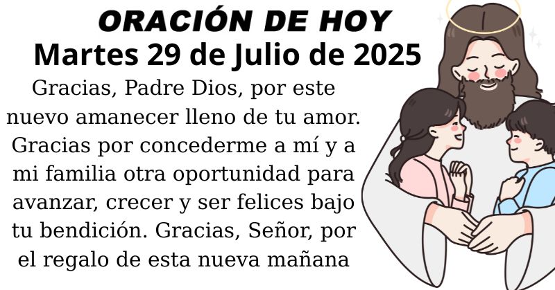 Oración de la Mañana – Martes 29 de Julio de 2025