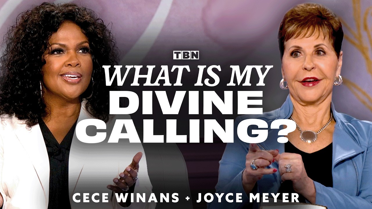 Finding Your Divine Calling | Joyce Meyer & CeCe Winans